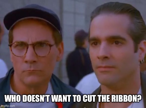 Seinfeld Ribbon | WHO DOESN’T WANT TO CUT THE RIBBON? | image tagged in seinfeld ribbon | made w/ Imgflip meme maker