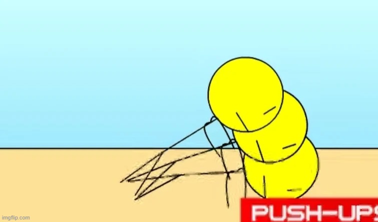 Totally pushups | image tagged in totally pushups | made w/ Imgflip meme maker