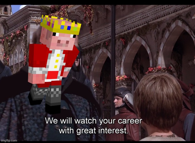 We watch your career with great interest | image tagged in we watch your career with great interest | made w/ Imgflip meme maker