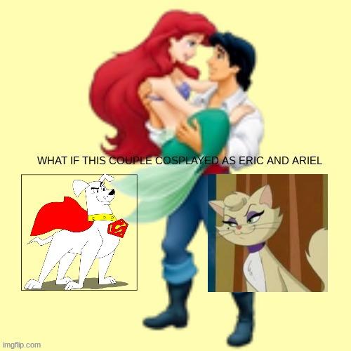if krypto and delilah cosplayed as eric and ariel | image tagged in warner bros,cosplay,disney | made w/ Imgflip meme maker