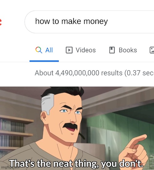 how to make money Memes & GIFs - Imgflip