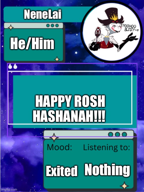 MY ANNOUNCEMENT TEMPLATE | NeneLai; He/Him; HAPPY ROSH HASHANAH!!! Exited; Nothing | image tagged in my announcement template | made w/ Imgflip meme maker
