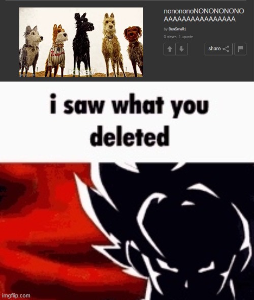image tagged in i saw what you deleted | made w/ Imgflip meme maker