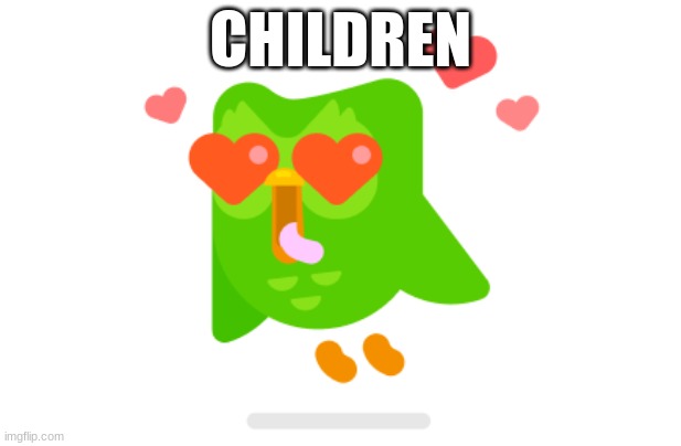 CHILDREN | made w/ Imgflip meme maker