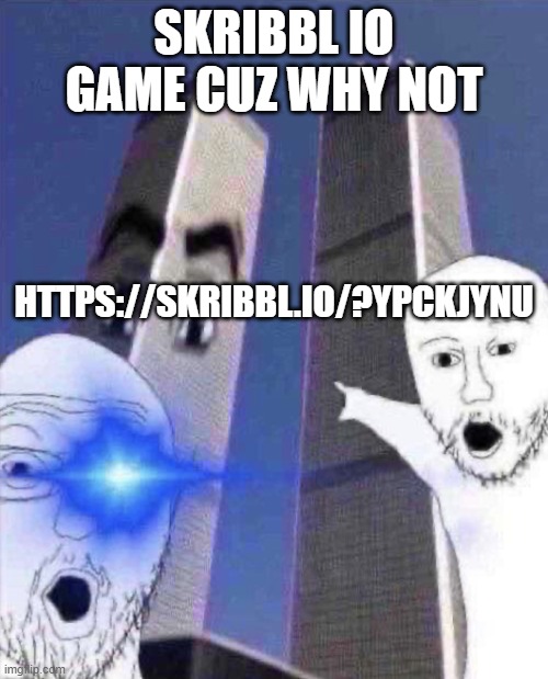 OmG TWINIES TOWER | SKRIBBL IO GAME CUZ WHY NOT; HTTPS://SKRIBBL.IO/?YPCKJYNU | image tagged in ong twinies tower | made w/ Imgflip meme maker