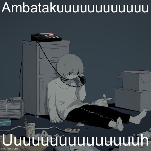 Avogado6 depression | Ambatakuuuuuuuuuuuu; Uuuuuuuuuuuuuuuh | image tagged in avogado6 depression | made w/ Imgflip meme maker