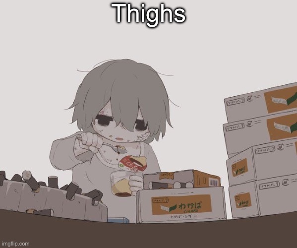 Avogado6 depression | Thighs | image tagged in avogado6 depression | made w/ Imgflip meme maker