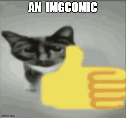 Kitten like | AN  IMGCOMIC | image tagged in kitten like | made w/ Imgflip meme maker