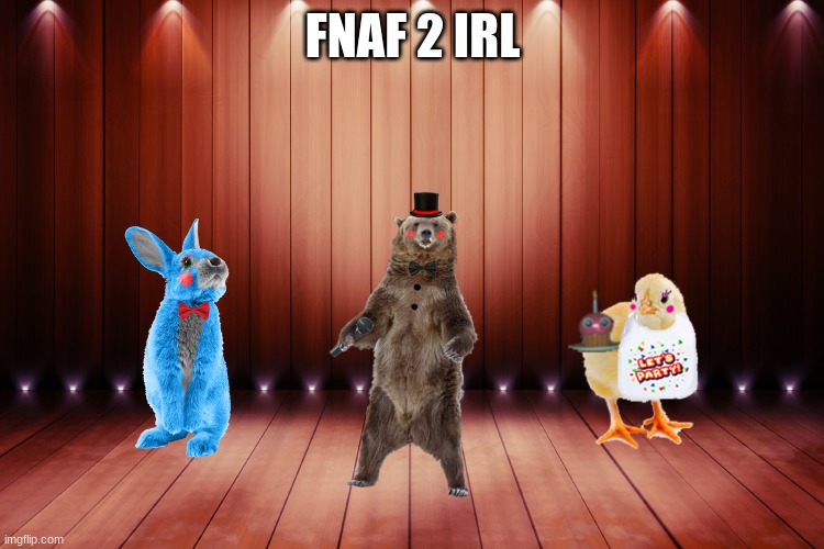 FNAF 2 IRL | made w/ Imgflip meme maker