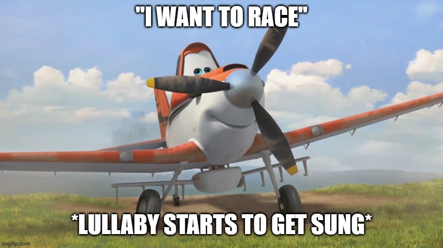 Snowflake | "I WANT TO RACE"; *LULLABY STARTS TO GET SUNG* | image tagged in snowflake | made w/ Imgflip meme maker