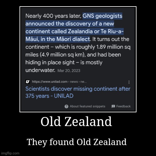 Old Zealand | They found Old Zealand | image tagged in funny,demotivationals | made w/ Imgflip demotivational maker