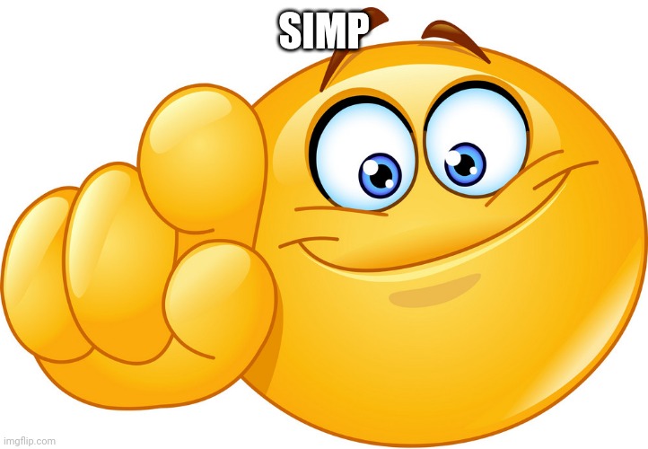 Emoji pointing at you | SIMP | image tagged in emoji pointing at you | made w/ Imgflip meme maker