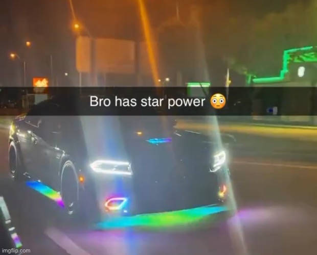 Bros using the super star XD | made w/ Imgflip meme maker