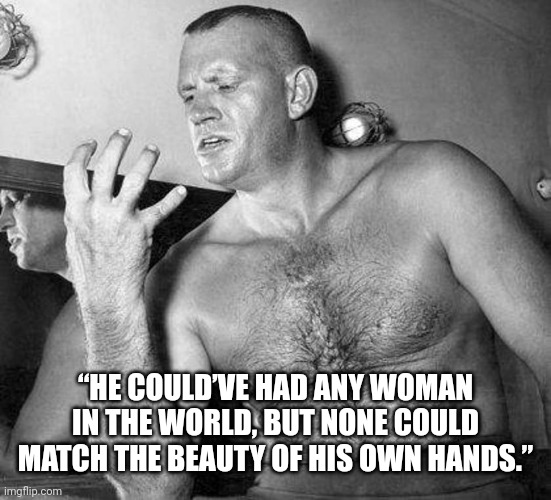 Seinfeld Wrestleposting | “HE COULD’VE HAD ANY WOMAN IN THE WORLD, BUT NONE COULD MATCH THE BEAUTY OF HIS OWN HANDS.” | image tagged in iron claw,fritz von erich,hand model | made w/ Imgflip meme maker