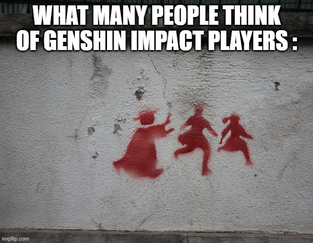 Why. | WHAT MANY PEOPLE THINK OF GENSHIN IMPACT PLAYERS : | image tagged in pedophile priest | made w/ Imgflip meme maker