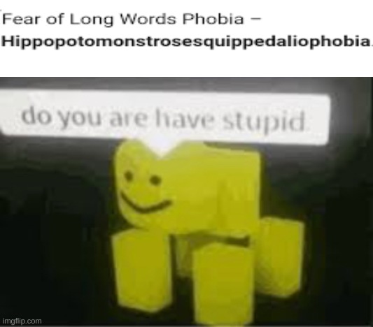 the meme says it all | image tagged in do you are have stupid | made w/ Imgflip meme maker