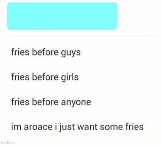 i wanr fires w ketcup now | made w/ Imgflip meme maker