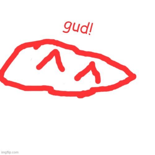 Blank Transparent Square Meme | gud! | image tagged in memes,blank transparent square | made w/ Imgflip meme maker