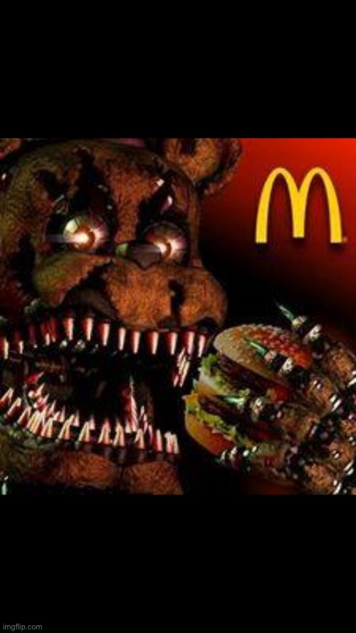 FNAF4McDonald's | image tagged in fnaf4mcdonald's | made w/ Imgflip meme maker