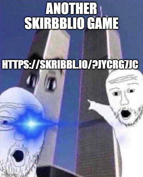 OmG TWINIES TOWER | ANOTHER SKIRBBLIO GAME; HTTPS://SKRIBBL.IO/?JYCRG7JC | image tagged in ong twinies tower | made w/ Imgflip meme maker