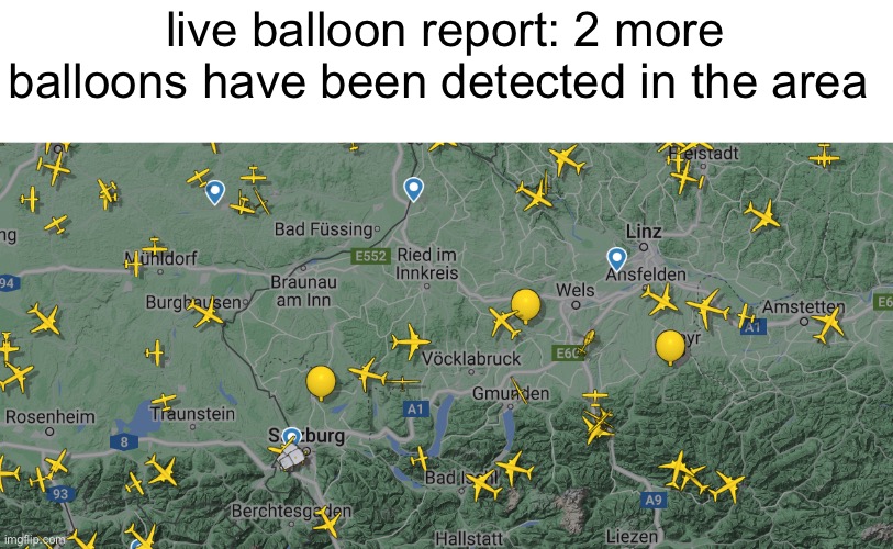 live balloon report: 2 more balloons have been detected in the area | made w/ Imgflip meme maker