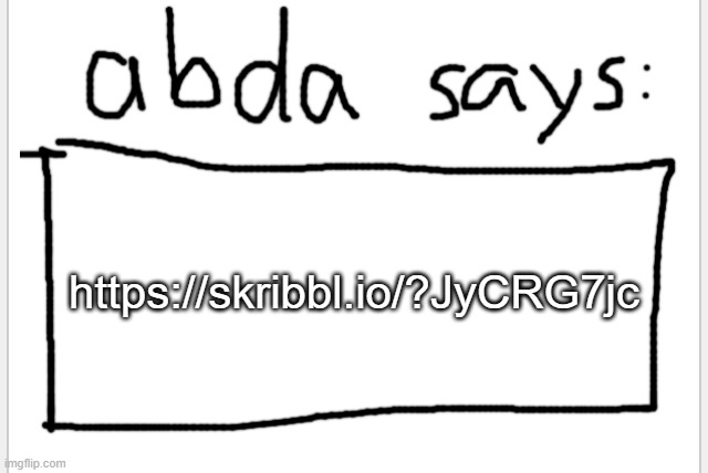 https://skribbl.io/?JyCRG7jc | https://skribbl.io/?JyCRG7jc | image tagged in anotherbadlydrawnaxolotl s announcement temp | made w/ Imgflip meme maker