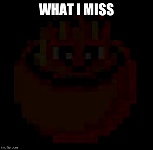 pac | WHAT I MISS | image tagged in pac | made w/ Imgflip meme maker