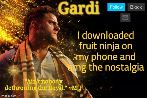 I mean the ads are crappy, but omg | I downloaded fruit ninja on my phone and omg the nostalgia | image tagged in gardi's mjf announcement template v3 | made w/ Imgflip meme maker