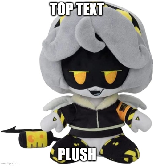 V Plushie | TOP TEXT; PLUSH | image tagged in v plushie | made w/ Imgflip meme maker