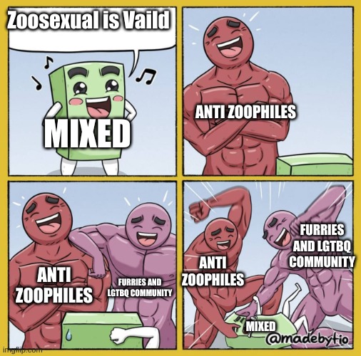 Guy getting beat up | Zoosexual is Vaild; ANTI ZOOPHILES; MIXED; FURRIES AND LGTBQ COMMUNITY; ANTI ZOOPHILES; ANTI ZOOPHILES; FURRIES AND LGTBQ COMMUNITY; MIXED | image tagged in guy getting beat up | made w/ Imgflip meme maker