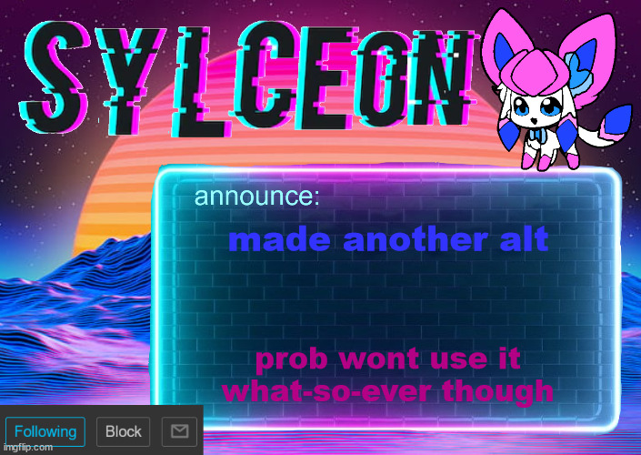 sylc's awesome vapor-glitch temp | made another alt; prob wont use it what-so-ever though | image tagged in sylc's awesome vapor-glitch temp | made w/ Imgflip meme maker