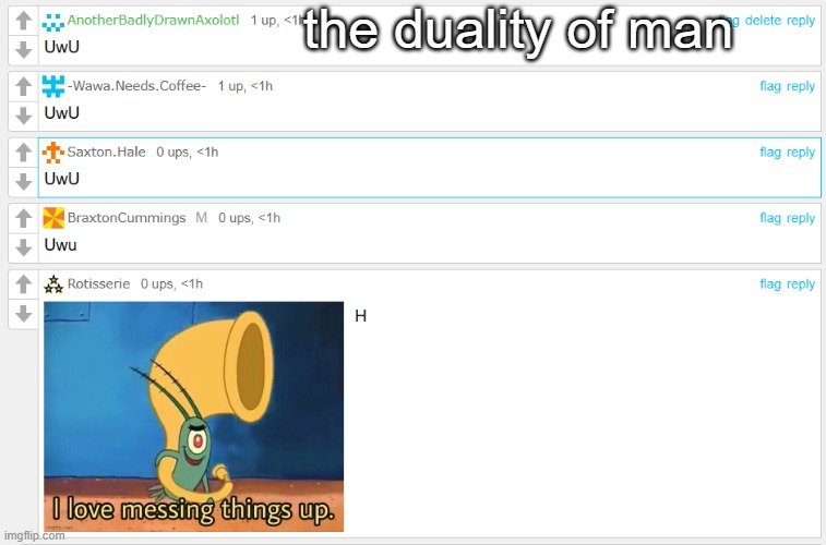 the duality of man | the duality of man | made w/ Imgflip meme maker