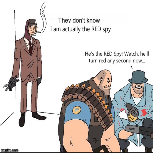 Meet the spy be like | made w/ Imgflip meme maker