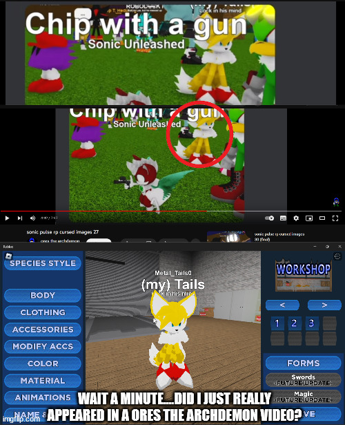 Wait a minute....Hold up! | WAIT A MINUTE....DID I JUST REALLY APPEARED IN A ORES THE ARCHDEMON VIDEO? | image tagged in ore the archdemon,sonic pulse,youtube,roblox meme | made w/ Imgflip meme maker