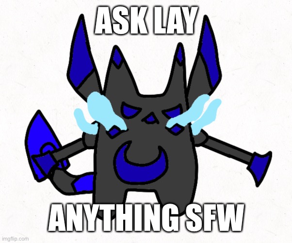 Trend lmao | ASK LAY; ANYTHING SFW | made w/ Imgflip meme maker