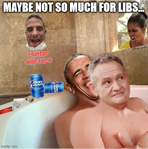 MAYBE NOT SO MUCH FOR LIBS... Hunter was here | made w/ Imgflip meme maker