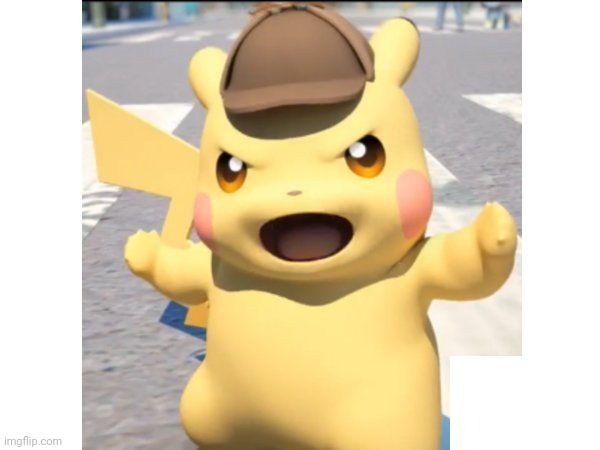 DetectivePikachu | image tagged in detectivepikachu | made w/ Imgflip meme maker