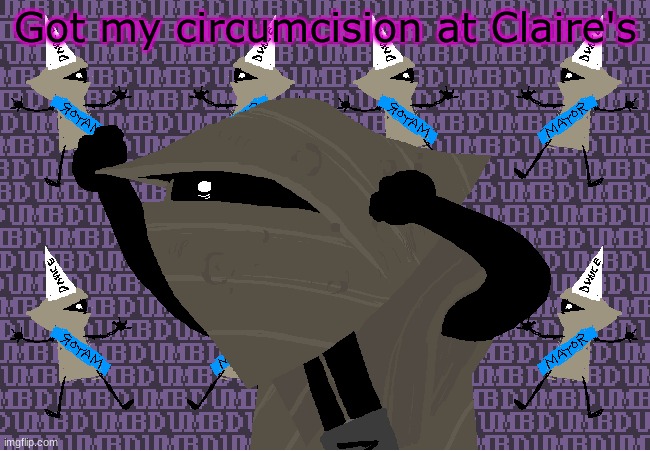 Daily post 17/9/23 | Got my circumcision at Claire's | image tagged in me fr | made w/ Imgflip meme maker