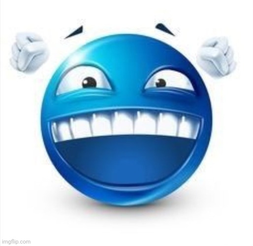 Laughing Blue Guy | image tagged in laughing blue guy | made w/ Imgflip meme maker