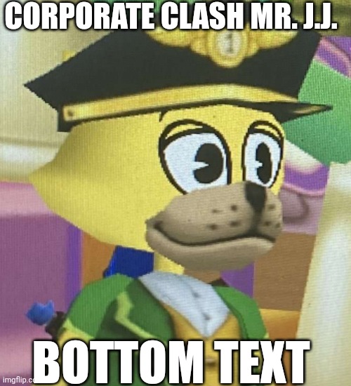 Clash cat | CORPORATE CLASH MR. J.J. BOTTOM TEXT | image tagged in toontown,bottom text,oh wow are you actually reading these tags | made w/ Imgflip meme maker