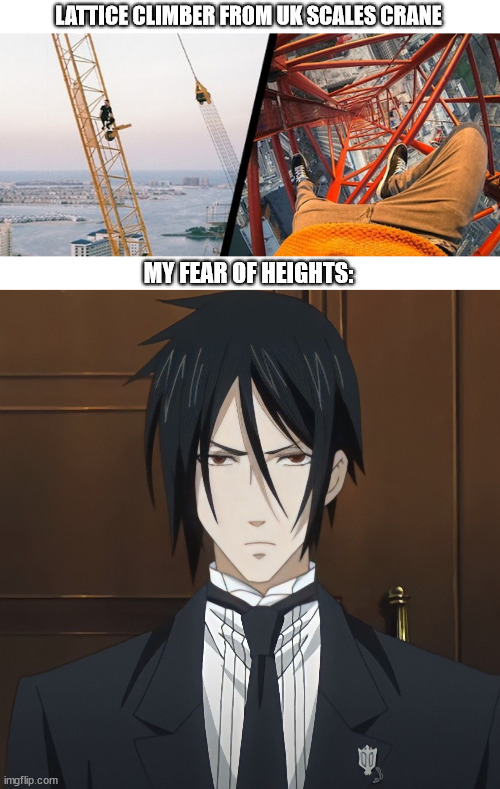 When you meet james kingston at climbing | LATTICE CLIMBER FROM UK SCALES CRANE; MY FEAR OF HEIGHTS: | image tagged in james kingston,lattice climbing,anime,uk,black butler,template | made w/ Imgflip meme maker