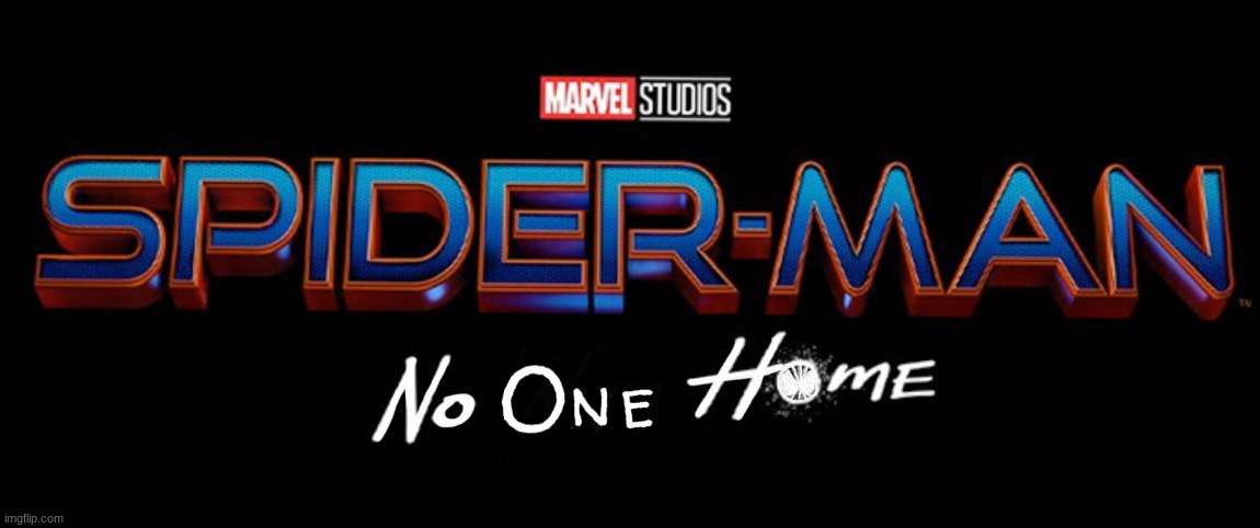 Spider-Man No One Home | image tagged in spider-man no one home | made w/ Imgflip meme maker
