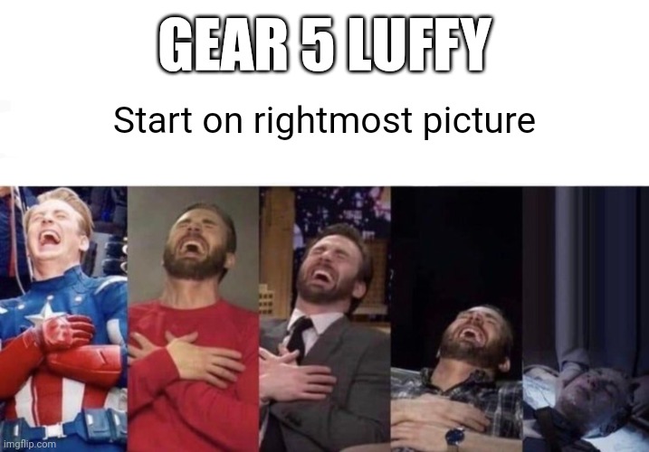 Joy Boy has returned!!! | GEAR 5 LUFFY; Start on rightmost picture | image tagged in captain america laughing transition | made w/ Imgflip meme maker