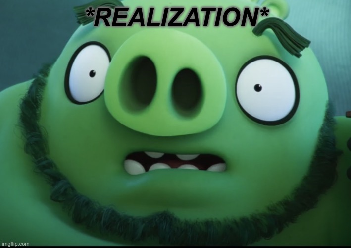 Uh-oh | *REALIZATION* | image tagged in uh-oh | made w/ Imgflip meme maker