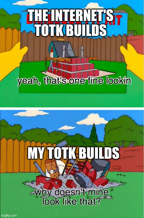 When you try to build something in TOTK | THE INTERNET'S TOTK BUILDS; MY TOTK BUILDS | image tagged in why doesn't mine look like that meme | made w/ Imgflip meme maker