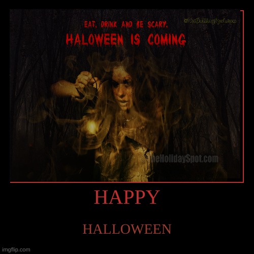 HAPPY | HALLOWEEN | image tagged in funny,demotivationals | made w/ Imgflip demotivational maker