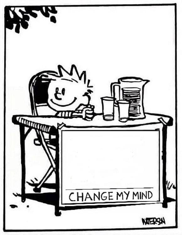 Calvin change my mind Blank Meme Template