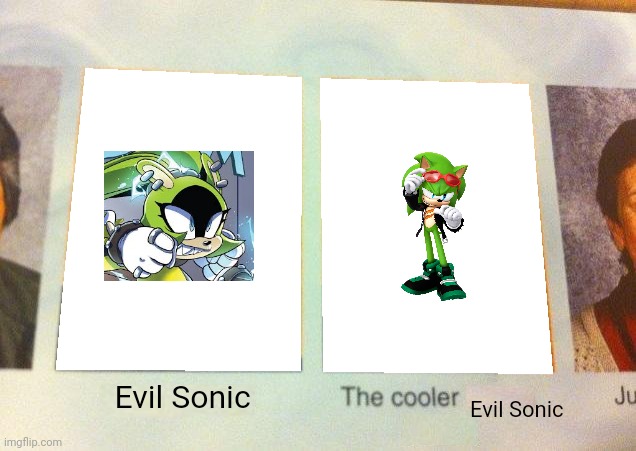 Daniel, The cooler Daniel (blank) | Evil Sonic; Evil Sonic | image tagged in daniel the cooler daniel blank | made w/ Imgflip meme maker