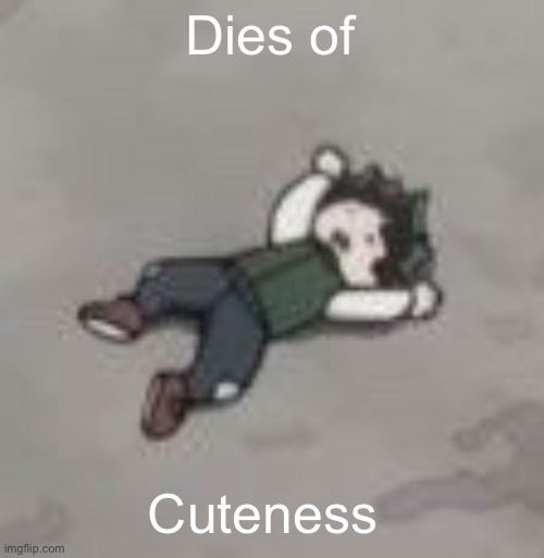 Deku dies of depression | Dies of Cuteness | image tagged in deku dies of depression | made w/ Imgflip meme maker