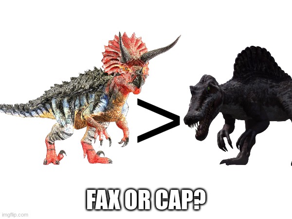 Trying out a youtube trend I found | >; FAX OR CAP? | image tagged in jurassic park,jurassic world | made w/ Imgflip meme maker